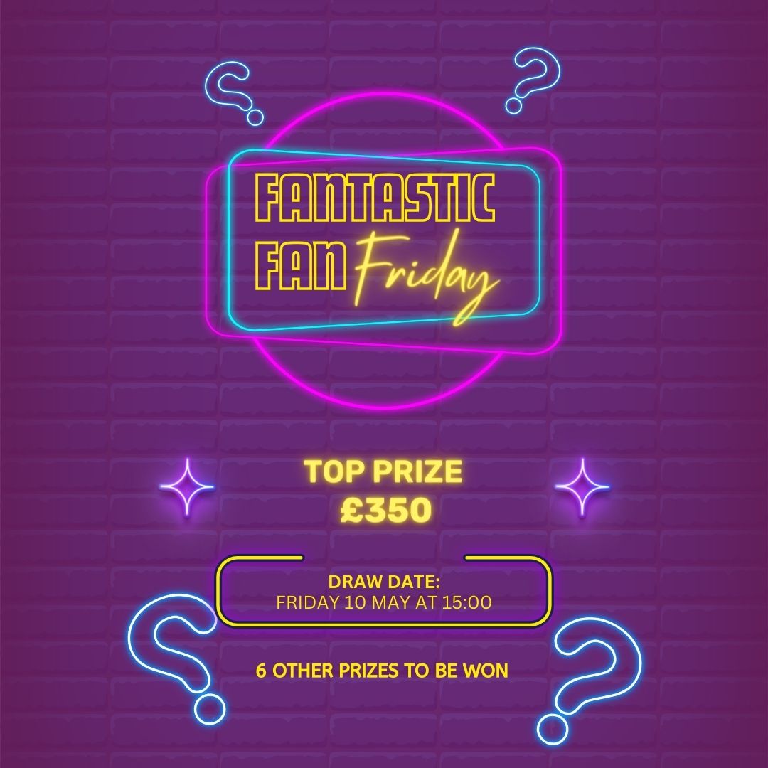 Fantastic Fan Friday Competition started on Friday, 3 May, 2024 at 16